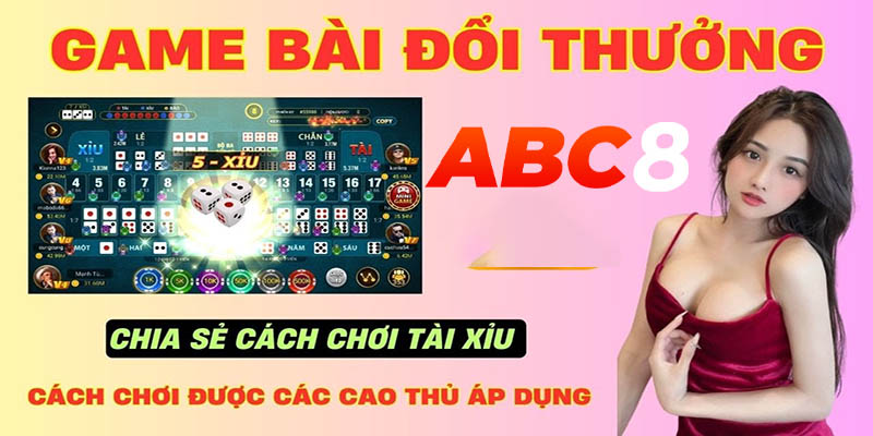 Game Bài Đổi Thưởng ABC8 | Thách Thức Bản Thân, Rinh Tài Lộc!